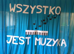 Wszystko jest muzyką.